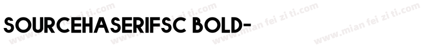 Sourcehaserifsc bold字体转换